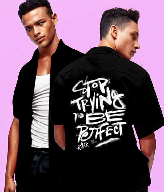 STOP TRYING TO BE PERFECT | Oversized Shirt